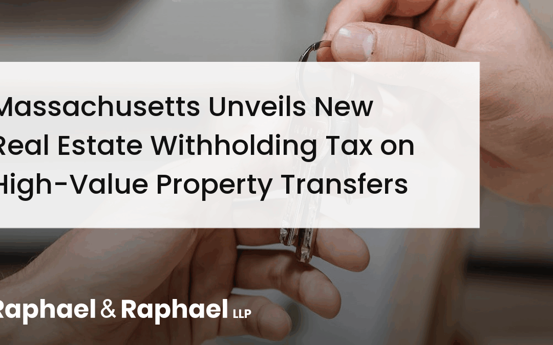 Massachusetts Unveils New Real Estate Withholding Tax on High-Value Property Transfers