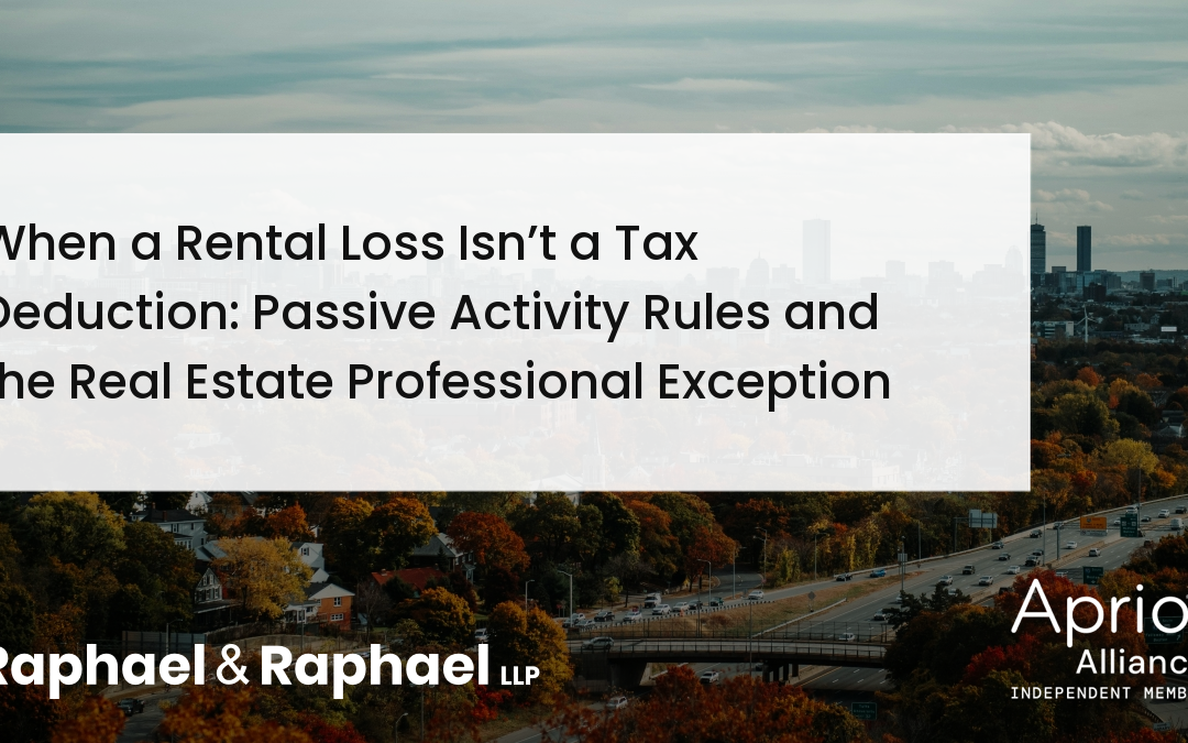 When a Rental Loss Isn’t a Tax Deduction: Passive Activity Rules and the Real Estate Professional Exception