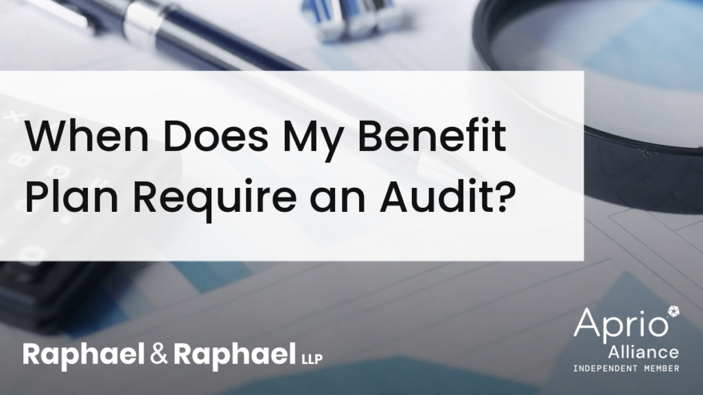 When Does My Benefit Plan Require an Audit?